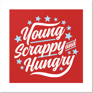 Young Scrappy and Hungry Posters and Art